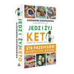 Książka 2 Jedz i żyj KETO - 270 przepisów praktyczne porady - Aleksandra Odziemkowska